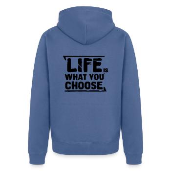 DAS LEBEN IST DAS, WAS DU WÄHLST - Unisex Premium Bio Zip Hoodie - Taubenblau - Hinten - Nico (187cm)
