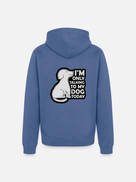 only talking to dog - Unisex Premium Organic Zip Hoodie - stone blue