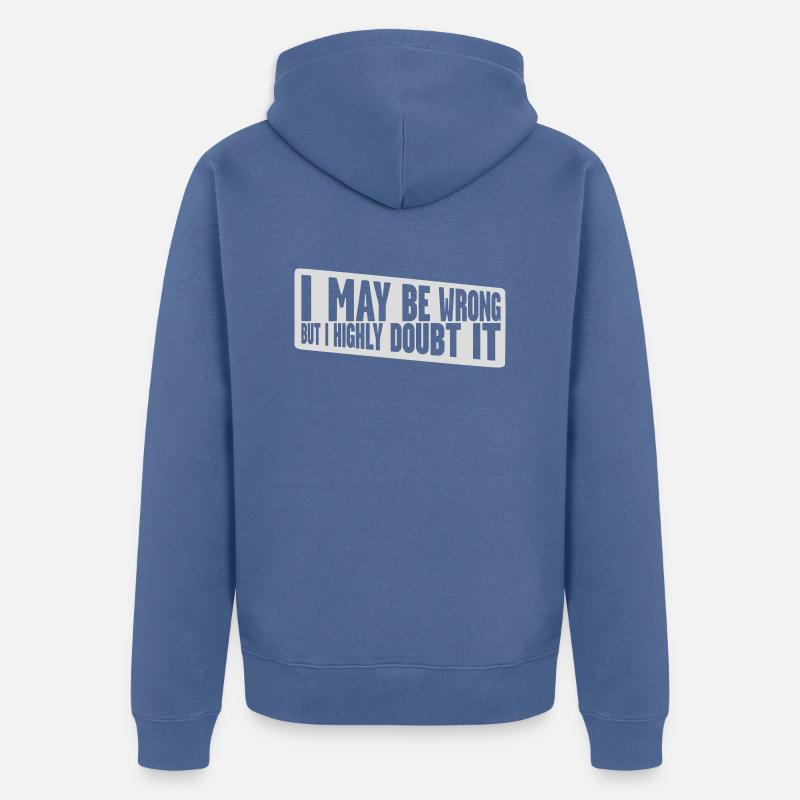 Je peux me tromper - Veste à capuche bio Premium Unisexe - bleu pigeon