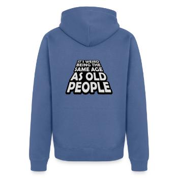 being old people age - Unisex Premium Organic Zip Hoodie - stone blue - Back - Nico (187cm)