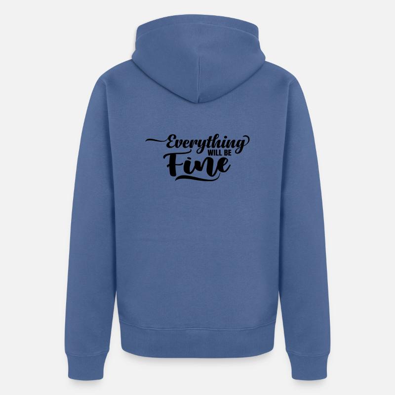Everything will be Fine - Unisex Premium Bio Zip Hoodie - Taubenblau