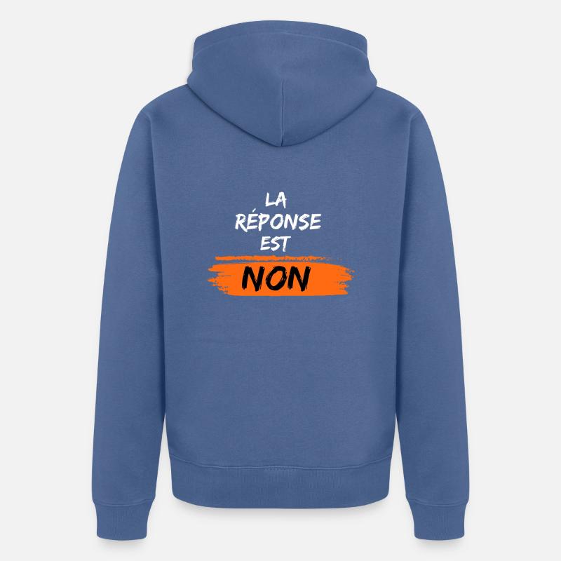 La Réponse est Non - Veste à capuche bio Premium Unisexe - bleu pigeon