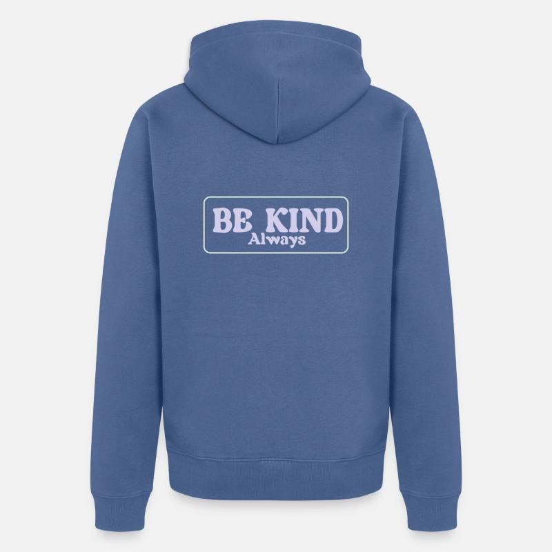 SEI IMMER FREUNDLICH - Unisex Premium Bio Zip Hoodie - Taubenblau