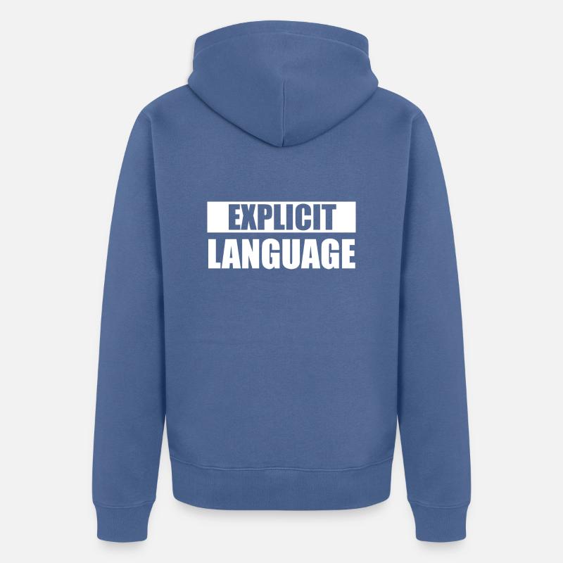Explicite language - Veste à capuche bio Premium Unisexe - bleu pigeon