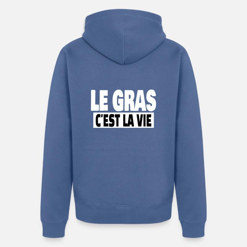 le gras c'est la vie - Veste à capuche bio Premium Unisexe - bleu pigeon