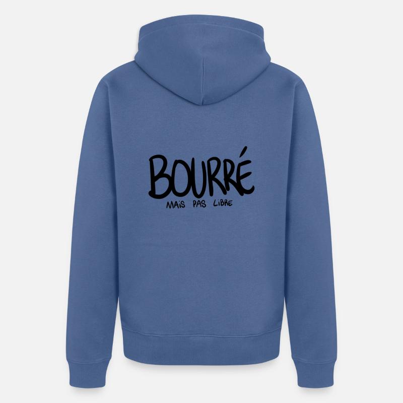 Bourré mais pas libre - Veste à capuche bio Premium Unisexe - bleu pigeon