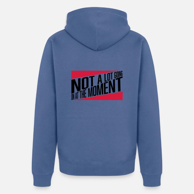 Not much going on - Unisex Premium Bio Zip Hoodie - Taubenblau
