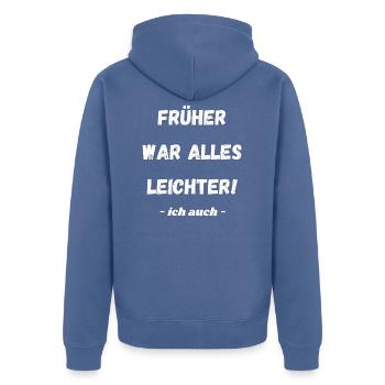 Früher War Alles Leichter - Unisex Premium Bio Zip Hoodie - Taubenblau - Hinten - Nico (187cm)