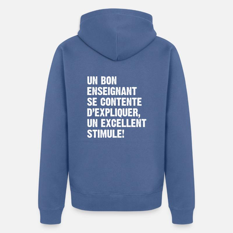 Un bon enseignant - Veste à capuche bio Premium Unisexe - bleu pigeon