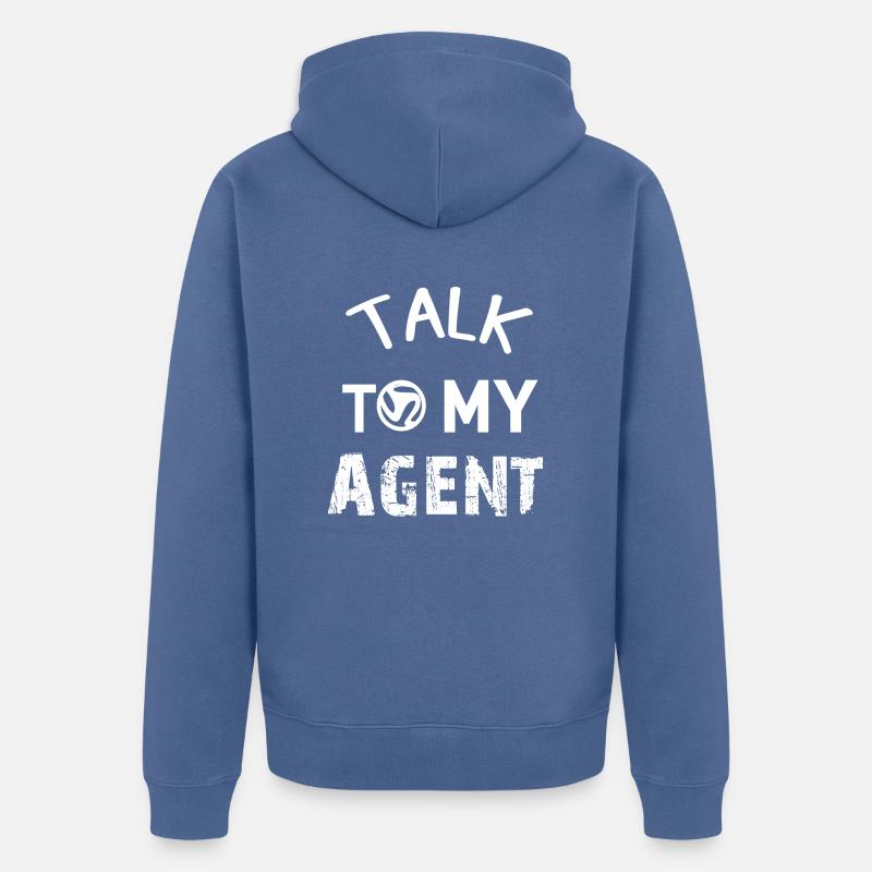 Talk to my agent - Veste à capuche bio Premium Unisexe - bleu pigeon