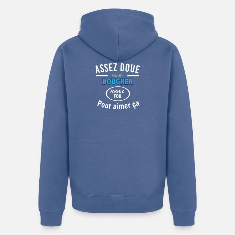 Assez doué pour etre BOUCHER cadeau pour boucher - Veste à capuche bio Premium Unisexe - bleu pigeon