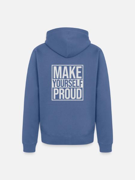 make yourself proud quote - Unisex Premium Organic Zip Hoodie - stone blue