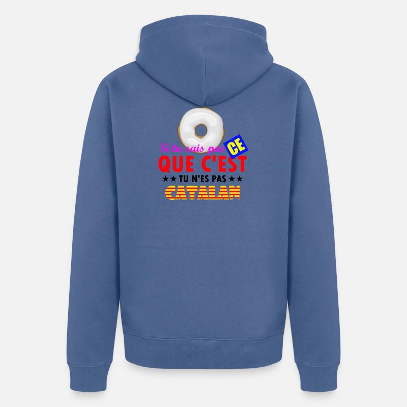 Si tu ne sais pas ce que c'est tu n'es pas catalan - Veste à capuche bio Premium Unisexe - bleu pigeon