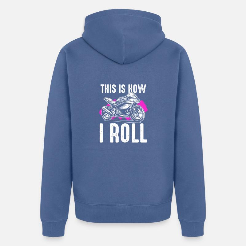 This is how i Roll - Veste à capuche bio Premium Unisexe - bleu pigeon
