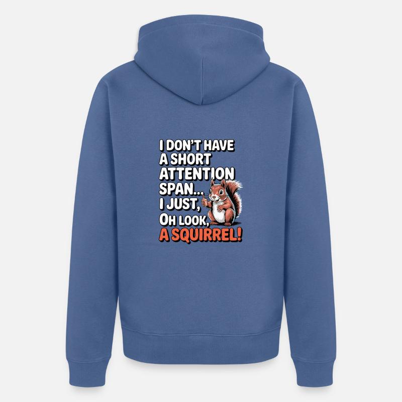 TDAH ? Oh regardez, un écureuil ! - Veste à capuche bio Premium Unisexe - bleu pigeon