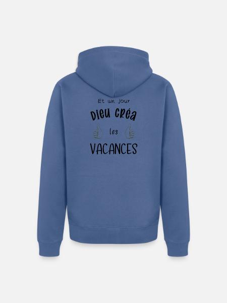 Vacances humour - Veste à capuche bio Premium Unisexe - bleu pigeon