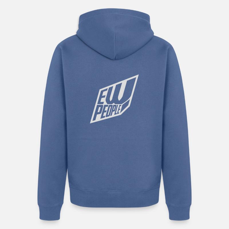 ew people citation drôle - Veste à capuche bio Premium Unisexe - bleu pigeon