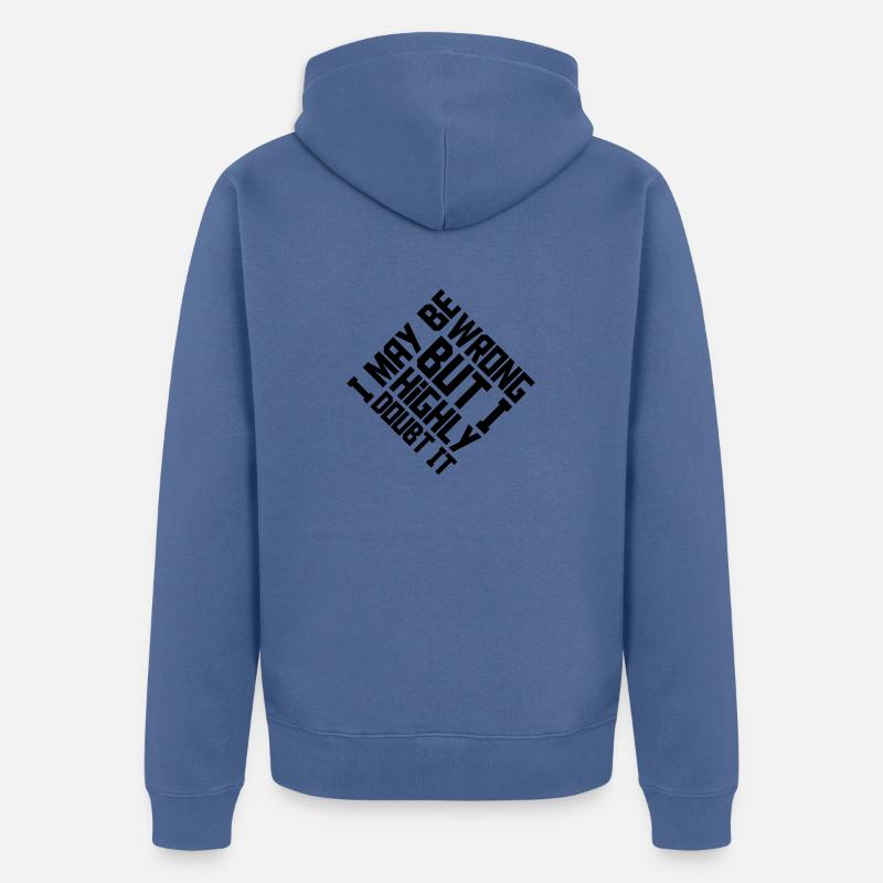 Je peux me tromper - Veste à capuche bio Premium Unisexe - bleu pigeon