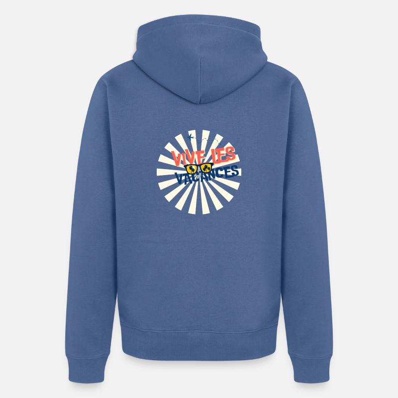 VIVE LES VACANCES. VACANCES.BONNES VACANCES. - Veste à capuche bio Premium Unisexe - bleu pigeon