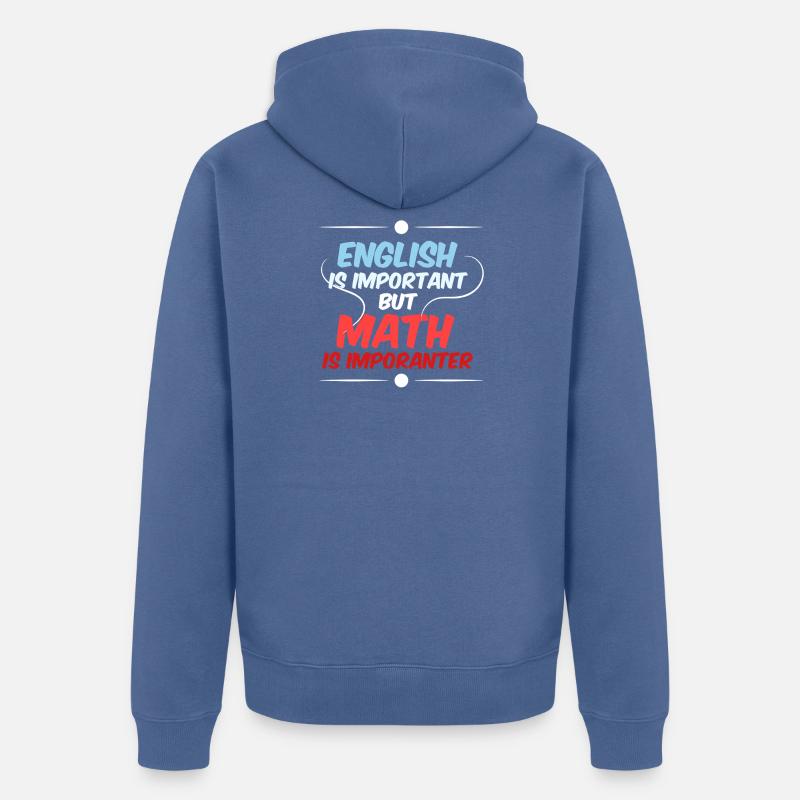 Math Math Math Teacher Mathematician - Unisex Premium Organic Zip Hoodie - stone blue