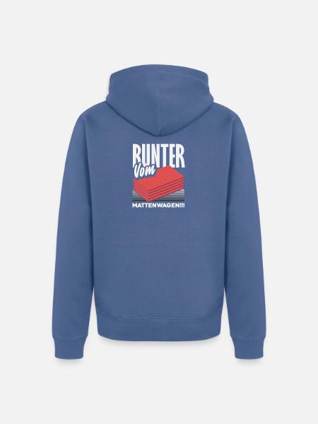 Runter Vom Mattenwagen - Unisex Premium Bio Zip Hoodie - Taubenblau