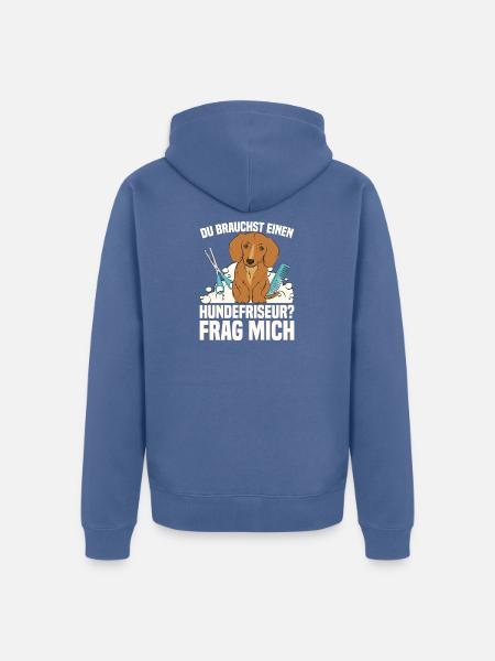 Du brauchst einen Hundefriseur? Frag mich - Unisex Premium Bio Zip Hoodie - Taubenblau