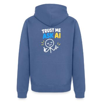 Trust Me Ask KI - Unisex Premium Bio Zip Hoodie - Taubenblau - Hinten - Nico (187cm)
