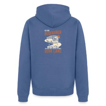 Busfahrer Sei Nett Der Heimweg Ist Sehr Lang Beruf - Unisex Premium Bio Zip Hoodie - Taubenblau - Hinten - Nico (187cm)