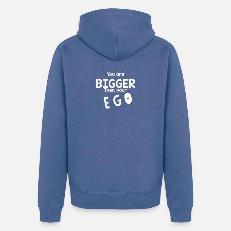 Plus grand que ton ego - Veste à capuche bio Premium Unisexe - bleu pigeon