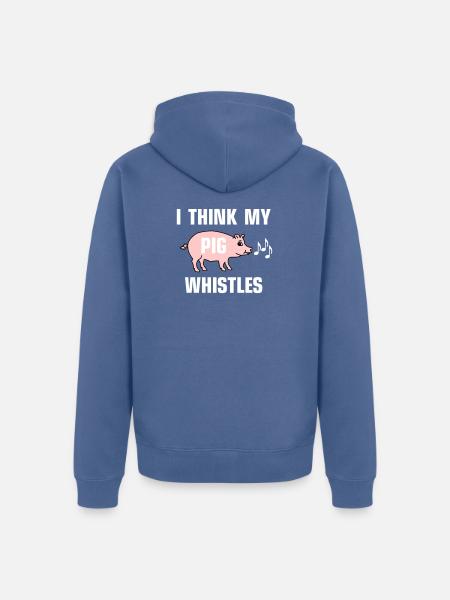 I think my pig whistles - Unisex Premium Organic Zip Hoodie - stone blue