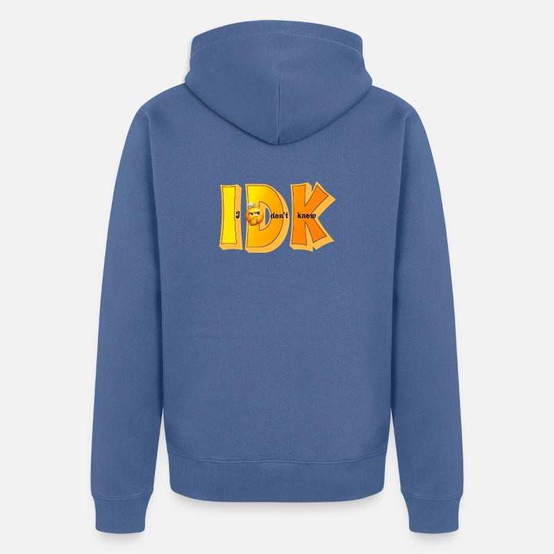 IDK – Je ne sais pas Drôle de Statement Design - Veste à capuche bio Premium Unisexe - bleu pigeon