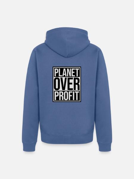 planet over profit quote - Unisex Premium Organic Zip Hoodie - stone blue
