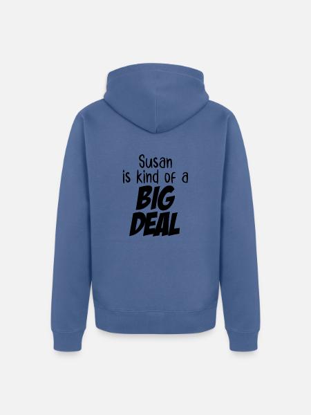 Susan ist eine große Sache - Unisex Premium Bio Zip Hoodie - Taubenblau