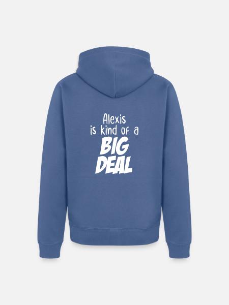 Alexis ist eine große Sache - Unisex Premium Bio Zip Hoodie - Taubenblau