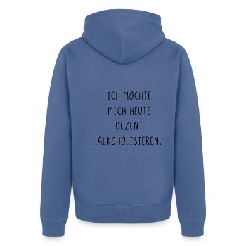 Ich möchte mich heute dezent alkoholisieren - Unisex Premium Bio Zip Hoodie - Taubenblau - Hinten - Nico (187cm)