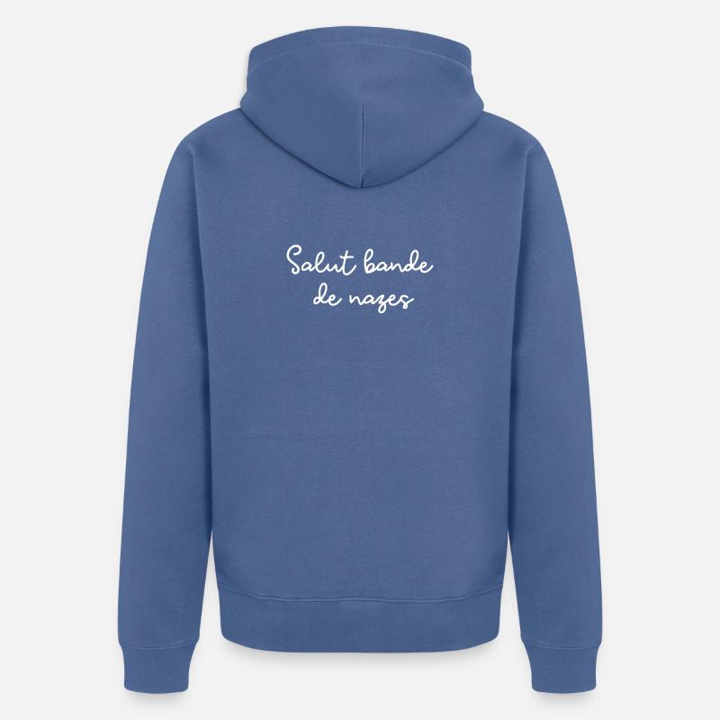 Salut bande de nazes - Veste à capuche bio Premium Unisexe - bleu pigeon