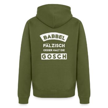 Babbel Pälzisch Odder Halt Die Gosch - Unisex Premium Bio Zip Hoodie - Khaki - Hinten - Nico (187cm)
