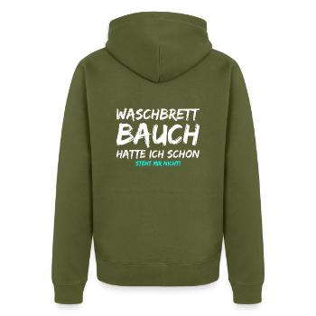 Waschbrettbauch Hatte Ich Schon Steht Mir Nicht - Unisex Premium Bio Zip Hoodie - Khaki - Hinten - Nico (187cm)