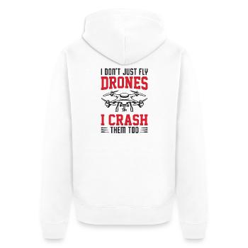 I Don't Just Fly Drone, I Crash Them Too - Unisex Premium Organic Zip Hoodie - white - Back - Thijin (182cm)