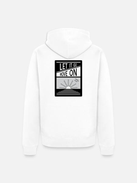 Loslassen. Mach weiter. - Unisex Premium Bio Zip Hoodie - Weiß