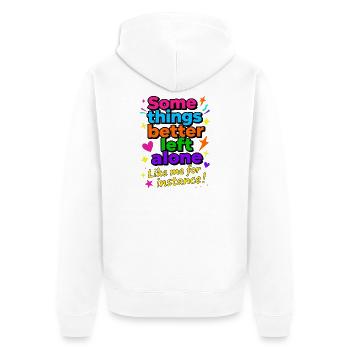 Manche Dinge sollte man besser in Ruhe lassen - Unisex Premium Bio Zip Hoodie - Weiß - Hinten - Thijin (182cm)