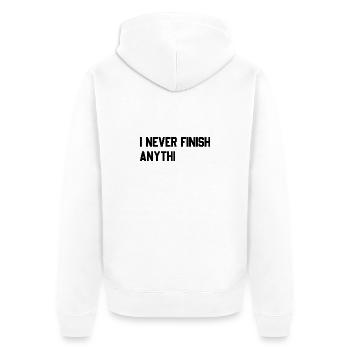 I never finish anythin - Unisex Premium Bio Zip Hoodie - Weiß - Hinten - Thijin (182cm)