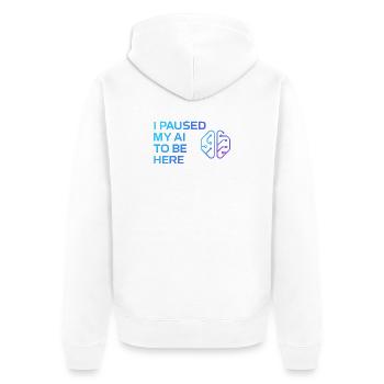 Paused My AI To Be Here” – Futuristic Tech Tee - Unisex Premium Organic Zip Hoodie - white - Back - Thijin (182cm)