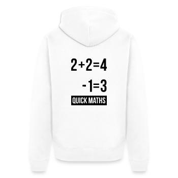 Mans Not Hot Shirt, 2+2 is 4 Quick Maths - Unisex Premium Organic Zip Hoodie - white - Back - Thijin (182cm)