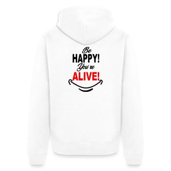 Be_Happy_You-re_Alive - Unisex Premium Organic Zip Hoodie - white - Back - Thijin (182cm)
