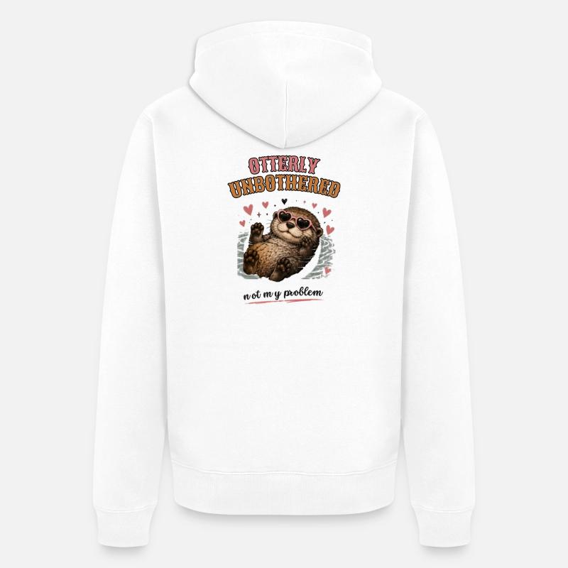 Otterly Unbothered Not My Problem - Unisex Premium Bio Zip Hoodie - Weiß