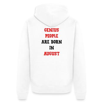 Babygeschenk-Genies werden im August geboren - Unisex Premium Bio Zip Hoodie - Weiß - Hinten - Thijin (182cm)