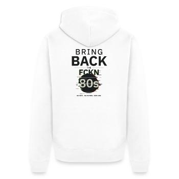 RetourTheFCKN80s - Veste à capuche bio Premium Unisexe - blanc - Dos - Thijin (182cm)