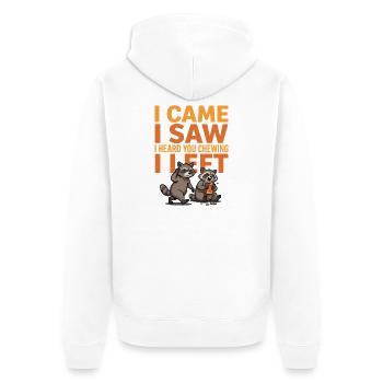 I Came I Saw I Heard You Chewing I Left Funny Tee - Unisex Premium Organic Zip Hoodie - white - Back - Thijin (182cm)