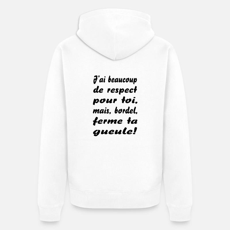 ferme ta gueule - Veste à capuche bio Premium Unisexe - blanc